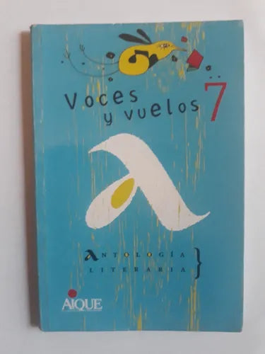 Libro usado en venta: Voces Y Vuelos 7: Antologia Literaria de Pamela Archanco - Cecilia Repetti; editorial Aique impreso en 2005.1