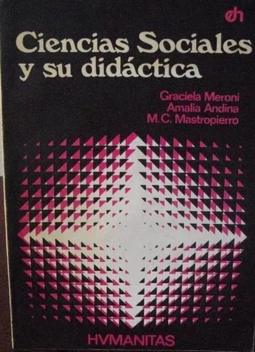Libro usado en venta: Ciencias sociales y su didactica de Graciela Meroni - Amalia Andina - M. C. Mastropierro; editorial Humanitas impreso en 1981.1
