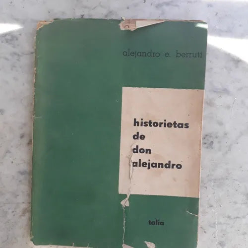Libro usado en venta: Historietas de Don Alejandro de Alejandro E. Berruti; editorial Talia realizamos envios a todo el mundo.1