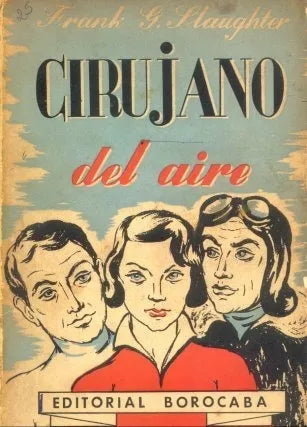 Libro usado en venta: Cirujano del aire de Frank G. Slaughter; editorial Borocaba impreso en 1954 realizamos envios a todo el mundo.1