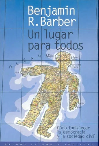 Libro usado en venta: Un lugar para todos de Benjamin R. Barber; editorial Paidos impreso en 2000 realizamos envios a todo el mundo.1