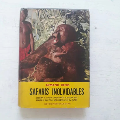 Libro usado en venta: Safaris inolvidables (La historia de mi vida) de Armand Denis; editorial Selectas impreso en 1968 envios a todo el mundo.1