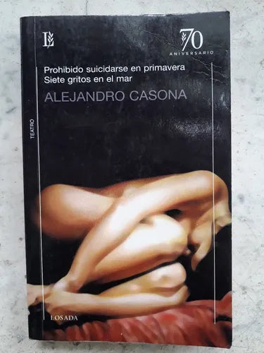 Libro usado en venta: Prohibido suicidarse en primavera - Siete gritos en el mar de Alejandro Casona; editorial Losada impreso en 2009.1