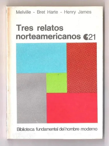 Libro usado en venta: Tres relatos norteamericanos de Herman Melville - Bret Harte - Henry James; Centro Editor de America Latina impreso en 1971.1
