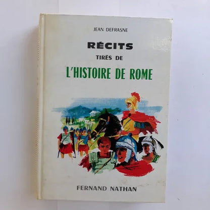 Libro usado en venta: Recits tires de L'Histoire de Rome de Jean Defrasne; editorial Fernand Nathan impreso en 1954 realizamos envios a todo el mundo.1