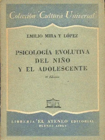 Libro usado en venta: Psicologia evolutiva del ni?o y el adolescente de Emilio Mira y Lopez; editorial El Ateneo impreso en 1960.1