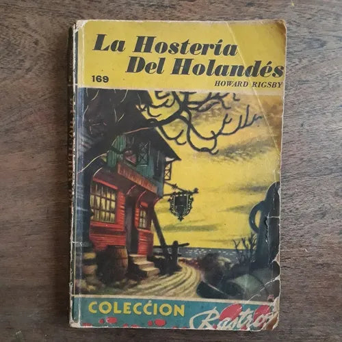 Libro usado en venta: La hosteria del holandes de Howard Rigsby; editorial Acme impreso en 1953 realizamos envios a todo el mundo.1