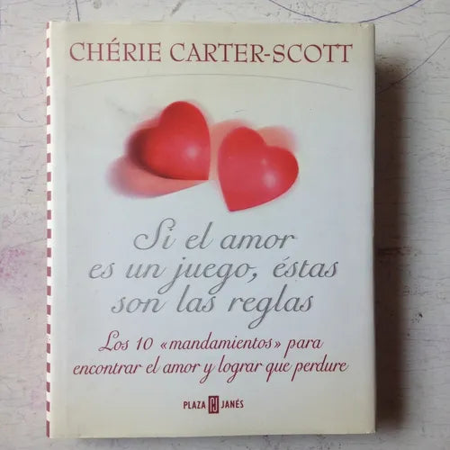 Libro usado en venta: Si el amor es un juego, estas son las reglas de Cherie Carter-Scott; editorial Plaza & Janes impreso en 2000.1