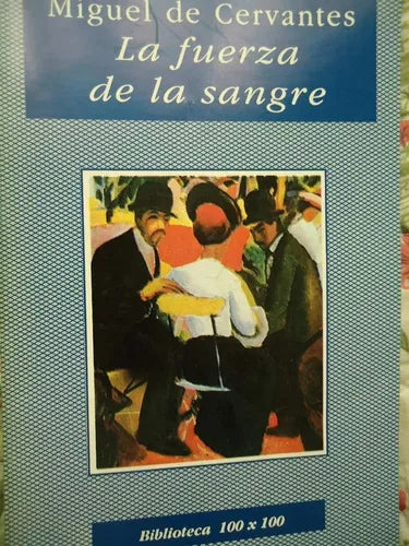 Libro usado en venta: La fuerza de la sangre y otras novela ejemplares de Miguel de Cervantes Saavedra; editorial Nuevo Siglo impreso en 1997.1