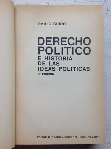 Libro usado en venta: Derecho politico e historia de las ideas politicas de Emilio Guido; editorial Ergon impreso en 1964 envios a todo el mundo.1