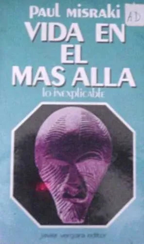 Libro usado en venta: Vida en el mas alla de Paul Misraki; editorial Javier Vergara impreso en 1978 realizamos envios a todo el mundo.1