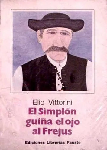Libro usado en venta: El simplon gui?a el ojo al frejus de Elio Vittorini; editorial Fausto impreso en 1976 realizamos envios a todo el mundo.1