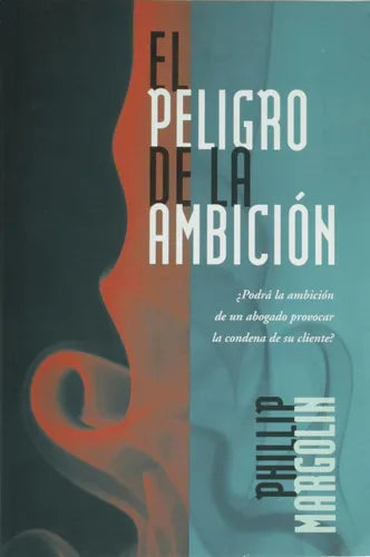 Libro usado en venta: El peligro de la ambicion de Phillip Margolin; editorial Javier Vergara impreso en 1998 realizamos envios a todo el mundo.1