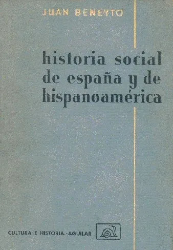 Libro usado en venta: Historia social de espa?a y de hispanoamerica de Juan Beneyto; editorial Aguilar impreso en 1961 envios a todo el mundo.1