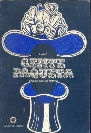 Libro usado en venta: Gente paqueta: manual para ser finisimo de Landru; editorial Orion impreso en 1972 realizamos envios a todo el mundo.1