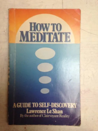 Libro usado en venta: How to meditate - A guide to self-discovery de Lawrence Leshan; editorial Turnstone Press Limited impreso en 1983.1
