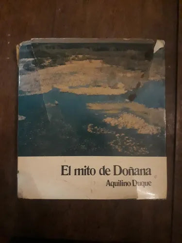 Libro usado en venta: El mito de Do?ana de Aquilino Duque; editorial Ministerio de Educacion impreso en 1977 realizamos envios a todo el mundo.1