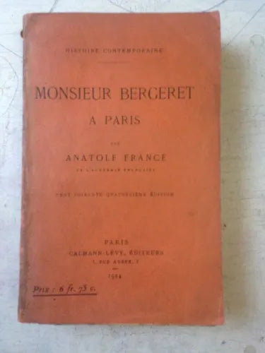 Libro usado en venta: Monsieur Bergeret a Paris de Anatole France; editorial Calmann - Levy impreso en 1924 realizamos envios a todo el mundo.1
