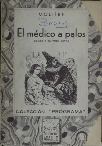 Libro usado en venta: El m?dico a palos - Comedia en tres actos de Molière; editorial Araujo impreso en 1946 realizamos envios a todo el mundo.1