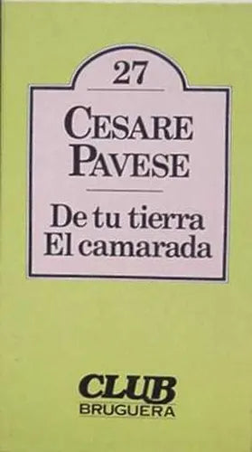 Libro usado en venta: De tu tierra - El camarada de Cesare Pavese; editorial Bruguera impreso en 1980 realizamos envios a todo el mundo.1