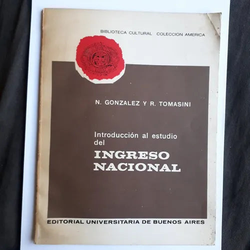 Libro usado en venta: Introduccion al estudio del ingreso nacional de N. Gonzalez - R. Tomasini; editorial Eudeba impreso en 1973.1