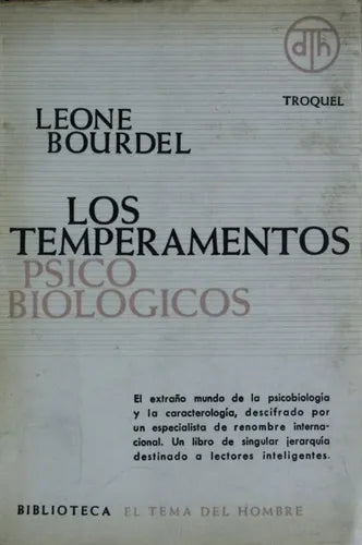 Libro usado en venta: Los temperamentos psicobiologicos de Léone Bourdel; editorial Troquel impreso en 1964 realizamos envios a todo el mundo.1