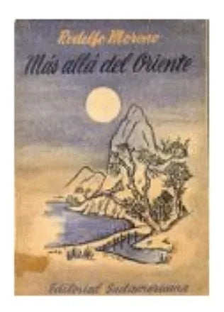 Libro usado en venta: Mas alla del oriente de Rodolfo Moreno; editorial Sudamericana impreso en 1946 realizamos envios a todo el mundo.1