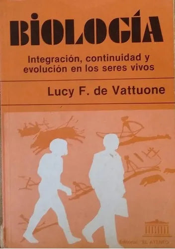 Libro usado en venta: Biologia - Integracion, continuidad y evolucion de los seres vivos de Lucy F. De Vattuone; editorial El Ateneo impreso en 1992.1