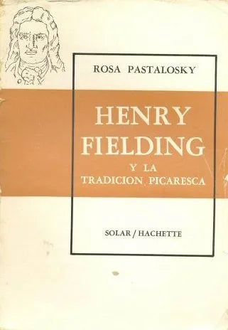 Libro usado en venta: Henry Fielding y la tradicion picaresca de Rosa Pastalosky; editorial Solar / Hachette impreso en 1970 envios a todo el mundo.1