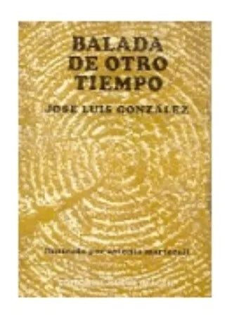 Libro usado en venta: Balada de otro tiempo de Jose Luis Gonzalez; editorial Nueva Imagen impreso en 1978 realizamos envios a todo el mundo.1