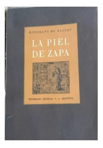 Libro usado en venta: La piel de zapa de Honore de Balzac (Honorato de Balzac); editorial Ramon Sopena impreso en 1947 envios a todo el mundo.1