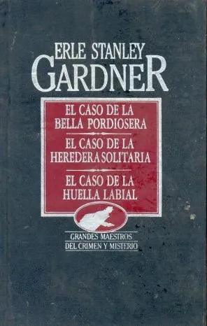 Libro usado en venta: El caso de la bella pordiosera - El caso de la heredera solitaria - El caso de la huella labial de Gardner; Hyspamerica 19841.1