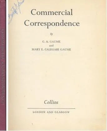 Libro usado en venta: Commercial Correspondence de C. A. Gaume - Mary E. Calegari Gaume; editorial Collins impreso en 1964 envios a todo el mundo.1