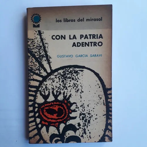 Libro usado en venta: Con la patria adentro y otros poemas de Gustavo Garcia Saravi; editorial Fabril impreso en 1964 envios a todo el mundo.1