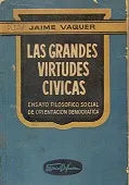 Libro usado en venta: Las grandes virtudes civicas de Jaime Vaquer; editorial Difusion impreso en 1945 realizamos envios a todo el mundo.1