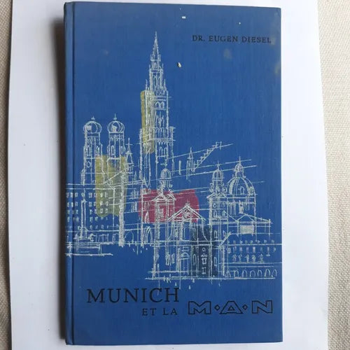 Libro usado en venta: Munich et la M.A.N. (Maschinenfabrik Augsburg-Nurnberg) de Eugen Diesel; realizamos envios a todo el mundo.1