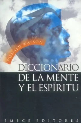 Libro usado en venta: Diccionario de la mente y el espiritu de Donald Watson; editorial Emece impreso en 1997 realizamos envios a todo el mundo.1