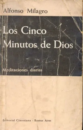 Libro usado en venta: Los cinco minutos de Dios de Alfonso Milagro (Misionero Claretiano); editorial Claretiana impreso en 1978 envios a todo el mundo.1