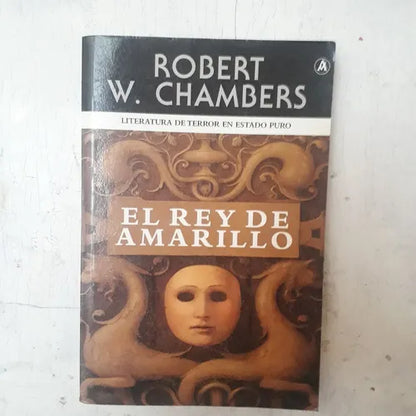 Libro usado en venta: El rey de Amarillo de Robert W. Chambers; editorial Abraxas impreso en 2004 realizamos envios a todo el mundo.1