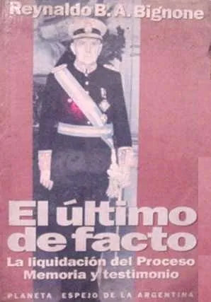 Libro usado en venta: El ultimo de facto de Reynaldo B. A. Bignone; editorial Planeta impreso en 1992 realizamos envios a todo el mundo.1