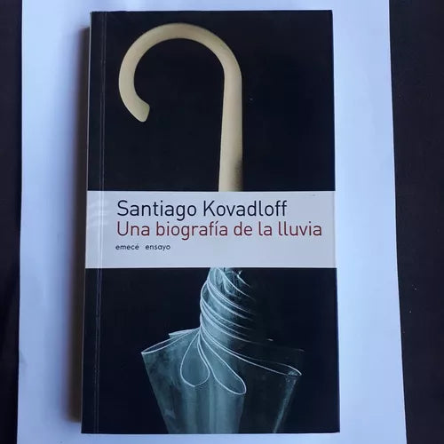Libro usado en venta: Una biografia de la lluvia y otros ensayos sobre lo difuso de Santiago Kovadloff; editorial Emece impreso en 2004.1