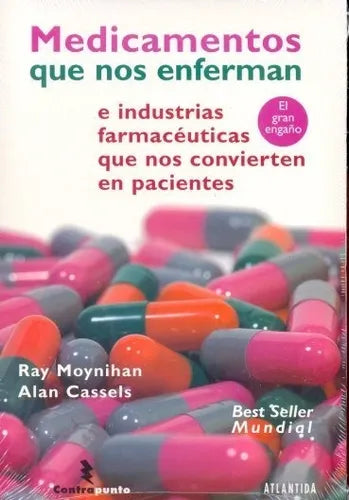 Libro usado en venta: Medicamentos que nos enferman de Ray Moynihan - Alan Cassels; editorial Atlantida realizamos envios a todo el mundo.1