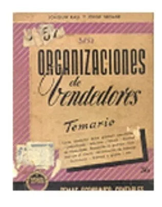 Libro usado en venta: Organizaciones de vendedores de Joaquin Raul - Jorge Seoane; editorial Buenos Aires impreso en 1946 envios a todo el mundo.1