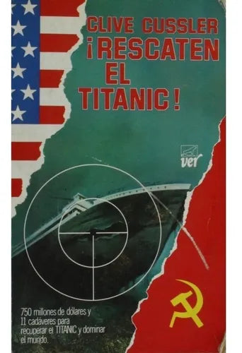 Libro usado en venta: ?Rescaten el Titanic! de Clive Cussler; editorial Javier Vergara impreso en 1977 realizamos envios a todo el mundo.1