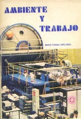 Libro usado en venta: Ambiente y trabajo de Maria Teresa Lopez Sosa; editorial Buenos Aires impreso en 1980 realizamos envios a todo el mundo.1