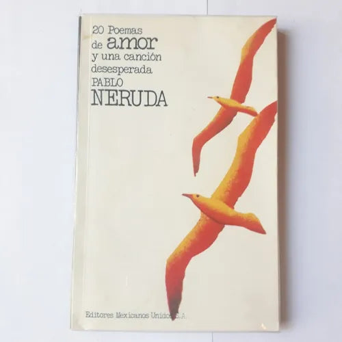 Libro usado en venta: 20 Poemas de amor y una cancion desesperada de Pablo Neruda; editorial Mexicanos unidos impreso en 1980 envios a todo el mundo.1