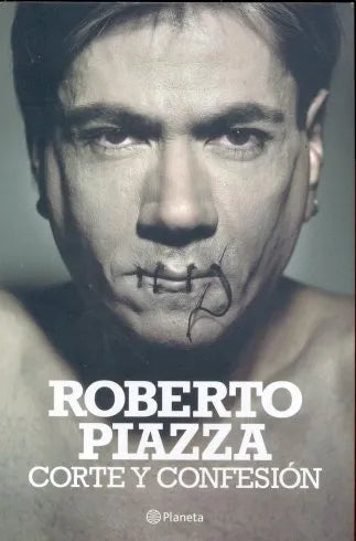 Libro usado en venta: Corte y Confesion de Roberto Piazza; editorial Planeta impreso en 2008 realizamos envios a todo el mundo.1