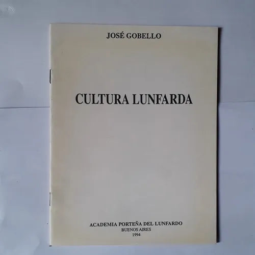 Libro usado en venta: Cultura Lunfarda de Jose Gobello; editorial Academia Porteña del Lunfardo impreso en 1994 realizamos envios a todo el mundo.1