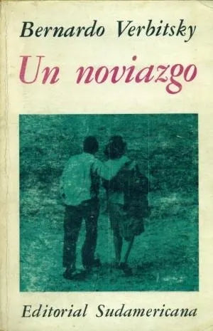 Libro usado en venta: Un noviazgo de Bernardo Verbitsky; editorial Sudamericana impreso en 1966 realizamos envios a todo el mundo.1