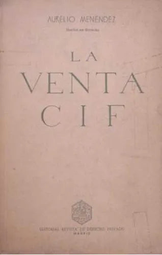 Libro usado en venta: La venta CIF de Aurelio Menendez; editorial Revista de derecho privado impreso en 1955 realizamos envios a todo el mundo.1